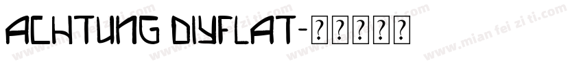 Achtung DIYFlat字体转换